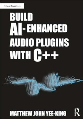 Build Ai-Enhanced Audio Plugins with C++