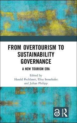 From Overtourism to Sustainability Governance