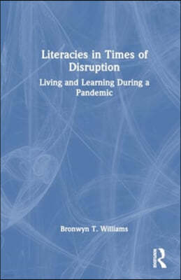 Literacies in Times of Disruption