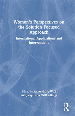 Womens Perspectives on the Solution Focused Approach