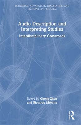 Audio Description and Interpreting Studies