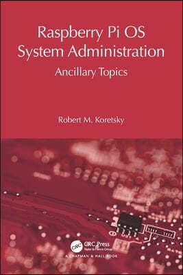 Raspberry Pi OS System Administration: Ancillary Topics