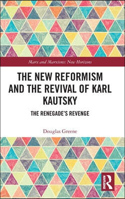 New Reformism and the Revival of Karl Kautsky