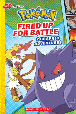 Fired Up for Battle (Pokémon: Graphic Collection)