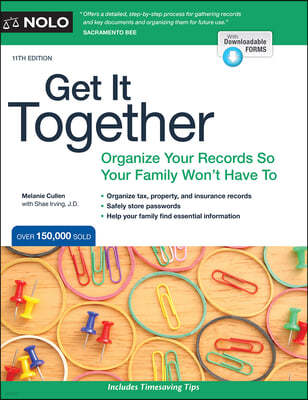 Get It Together: Organize Your Records So Your Family Won't Have to