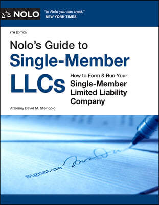 Nolo's Guide to Single-Member Llcs: How to Form & Run Your Single-Member Limited Liability Company