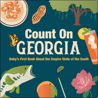 Count on Georgia: Baby's First Book about the Empire State of the South