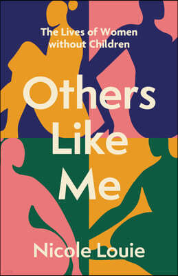 Others Like Me: The Lives of Women Without Children