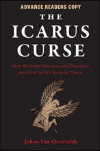 The Icarus Curse: How Western Democracies Derailed and How to Get Back on Track