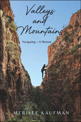 Valleys and Mountains: Navigating A Memoir