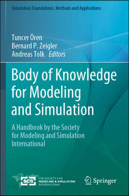 Body of Knowledge for Modeling and Simulation: A Handbook by the Society for Modeling and Simulation International
