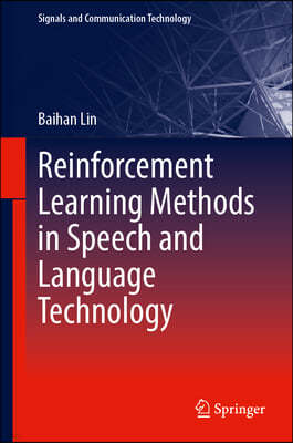 Reinforcement Learning Methods in Speech and Language Technology