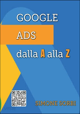 Google Ads dalla A alla Z: Spiegato Facile