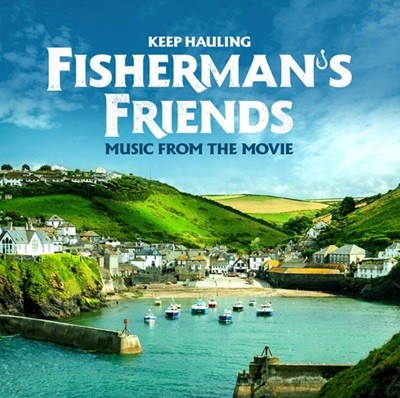 피셔맨스 프렌즈 (Fisherman's Friends) - Keep Hauling : OST (유럽발매)