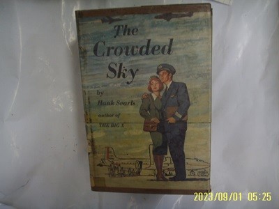 Hank Searls / Harper Brothers ... / The Growded Sky -외국판. 사진. 꼭 상세란참조. 토지서점 헌책전문