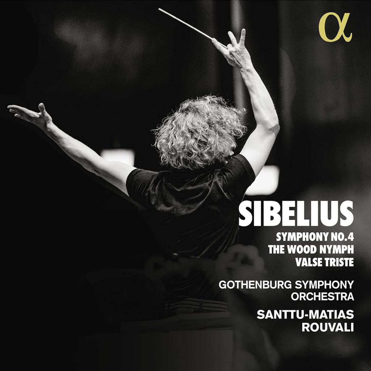 Santtu-Matias Rouvali 시벨리우스: 교향곡 4번, 슬픈 왈츠 외 (Sibelius: Symphony No. 4, The Wood Nymph & Valse Triste)