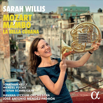 Sarah Willis — 모차르트 맘보 - 호른 협주곡 4번 & 신포니아 콘체르탄테 (Mozart Y Mambo: Horn Concerto No.4 & Sinfonia Concertante) - Sarah Willis 앨범 커버