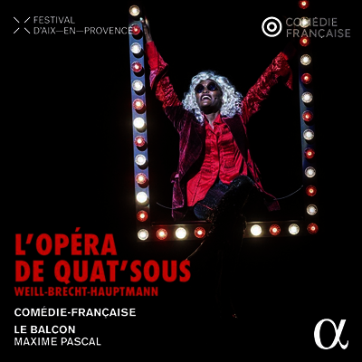 Maxime Pascal — 쿠르트 바일: 서푼짜리 오페라 (Kurt Weill: L'Opera de quat'sous) - Maxime Pascal 앨범 커버