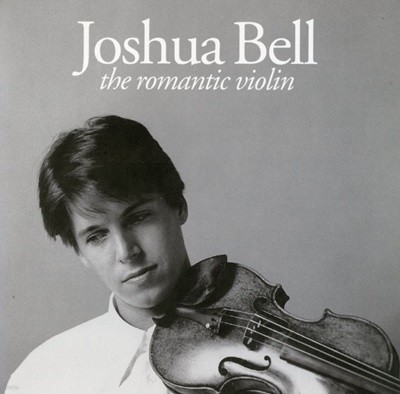 조슈아 벨 - Joshua Bell - The Romantic Violin [E.U발매]