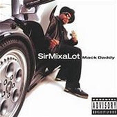 Sir Mix-A-Lot / Mack Daddy ()