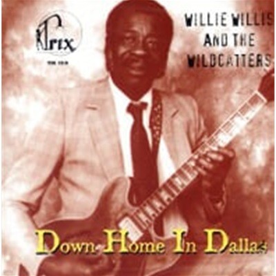 Willie Willis And The Wildcatters / Down Home In Dallas (수입)