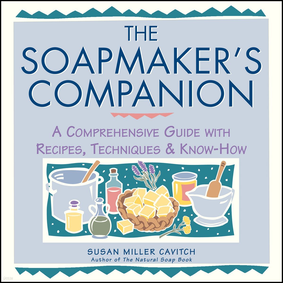 The Soapmaker&#39;s Companion