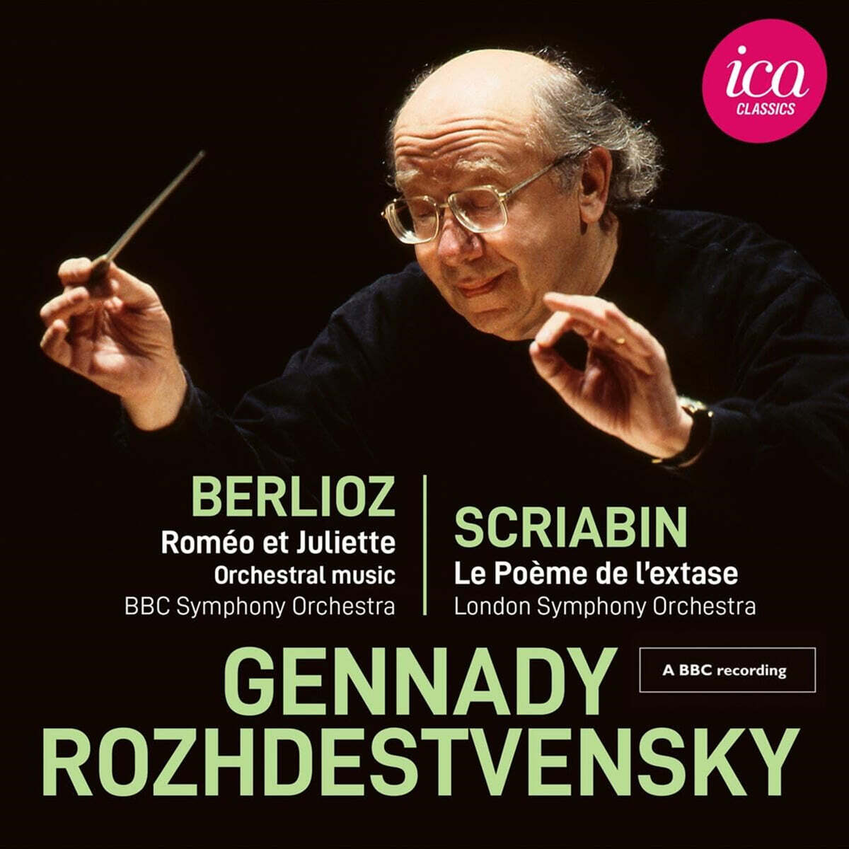 Gennady Rozhdestvensky 베를리오즈: 교향곡 '로미오와 줄리엣' / 스크랴빈: 교향곡 4번 '법열의 시' (Berlioz: Romeo Et Juliette / Scriabin: Le Poeme de l'Extase)