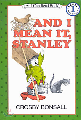 [I Can Read] Level 1 : And I Mean It, Stanley