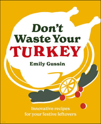 Don't Waste Your Turkey: Innovative Recipes for Your Festive Leftovers