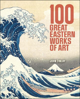 100 Great Eastern Works of Art