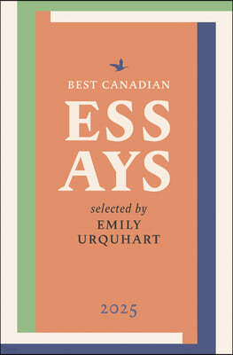 Best Canadian Essays 2025
