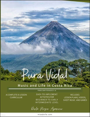 Pura Vida!: Music and Life in Costa Rica Piano Camp Ages 8-14
