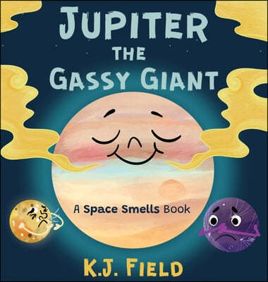 Jupiter the Gassy Giant: A Funny Solar System Book for Kids about the Chemistry of Planet Jupiter