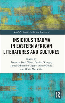 Insidious Trauma in Eastern African Literatures and Cultures