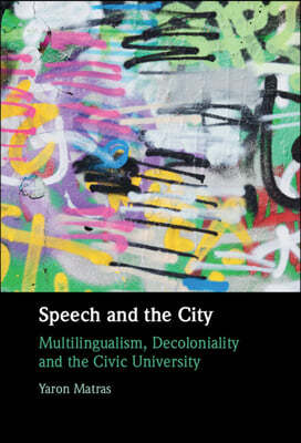 Speech and the City: Multilingualism, Decoloniality and the Civic University
