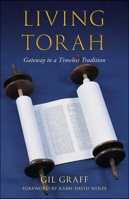 Living Torah: Gateway to a Timeless Tradition