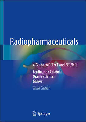 Radiopharmaceuticals: A Guide to Pet/CT and Pet/MRI