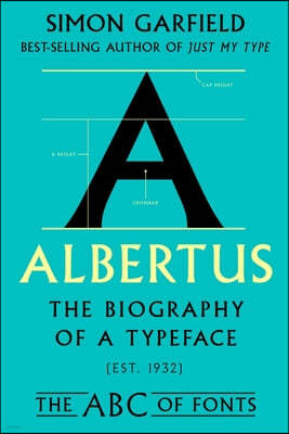 Albertus: The Biography of a Typeface
