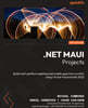 .NET MAUI Projects, 3/Ed