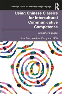 Using Chinese Classics for Intercultural Communicative Competence