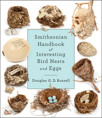Smithsonian Handbook of Interesting Bird Nests and Eggs