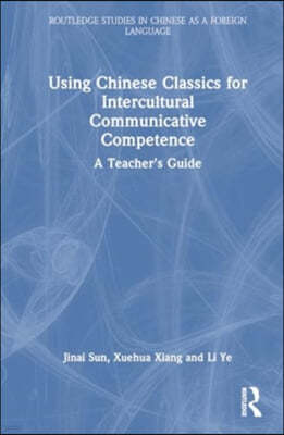 Using Chinese Classics for Intercultural Communicative Competence