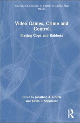 Video Games, Crime and Control: Playing Cops and Robbers