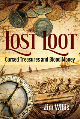 Lost Loot: Cursed Treasures and Blood Money