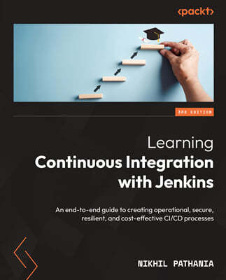 Learning Continuous Integration with Jenkins, 3/Ed
