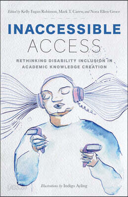 Inaccessible Access: Rethinking Disability Inclusion in Academic Knowledge Creation
