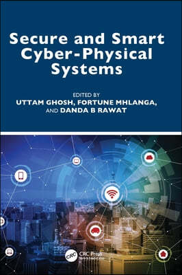 Secure and Smart Cyber-Physical Systems