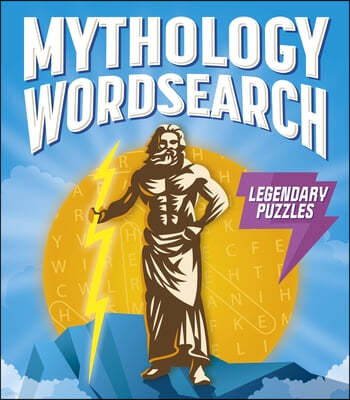 Mythology Wordsearch: Over 100 Legendary Puzzles