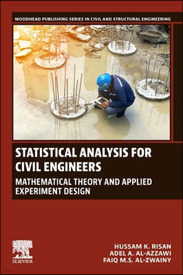 Statistical Analysis for Civil Engineers: Mathematical Theory and Applied Experiment Design