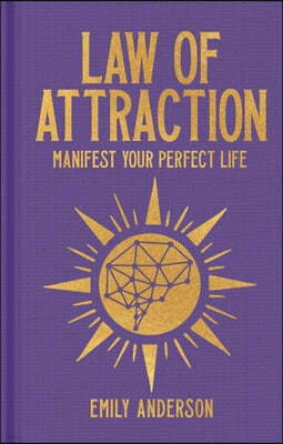 Law of Attraction: Manifest Your Perfect Life